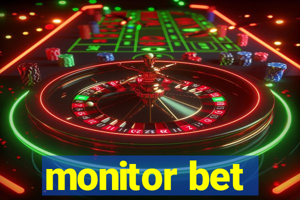 monitor bet