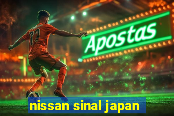 nissan sinal japan