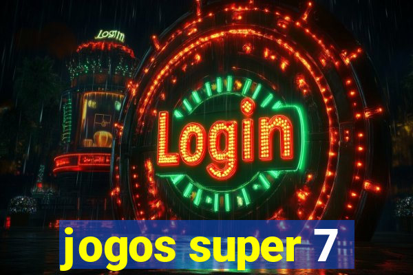 jogos super 7