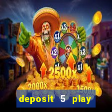 deposit 5 play with 30 bingo