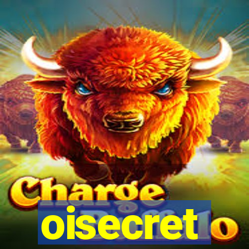 oisecret