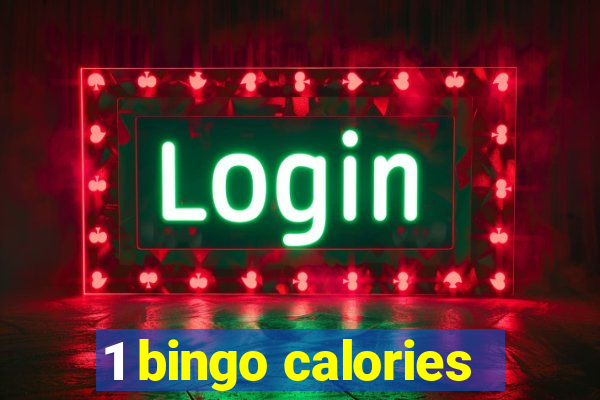 1 bingo calories