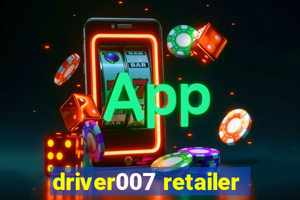 driver007 retailer