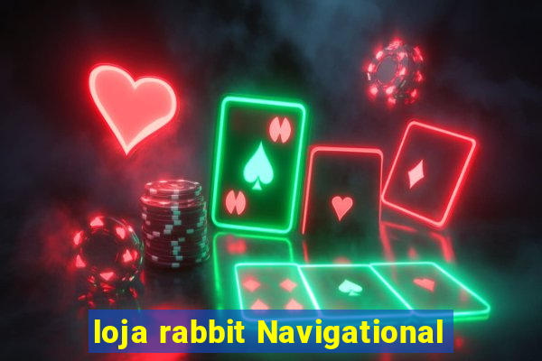 loja rabbit Navigational