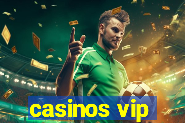 casinos vip