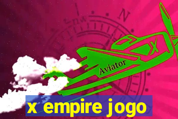 x empire jogo