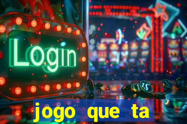 jogo que ta pagando agora