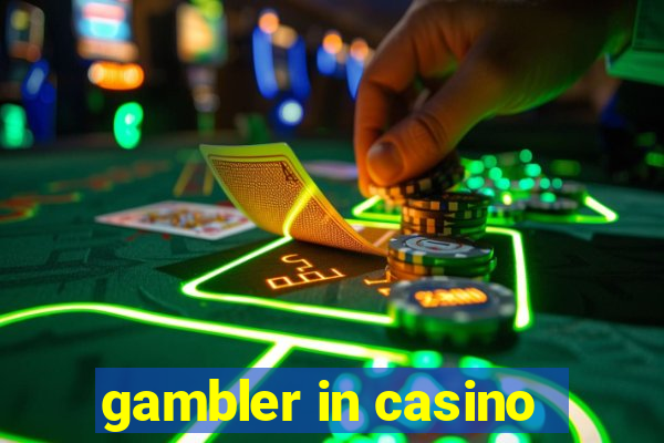 gambler in casino