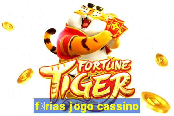 f茅rias jogo cassino