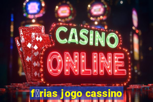 f茅rias jogo cassino