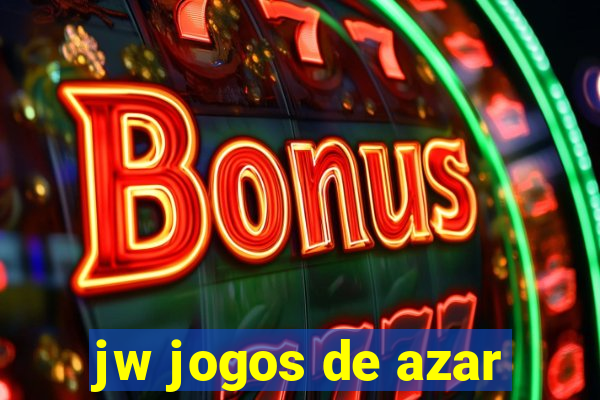 jw jogos de azar