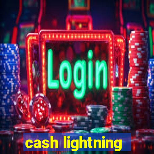 cash lightning