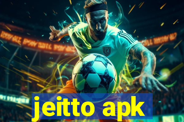 jeitto apk