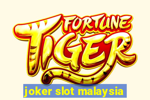 joker slot malaysia