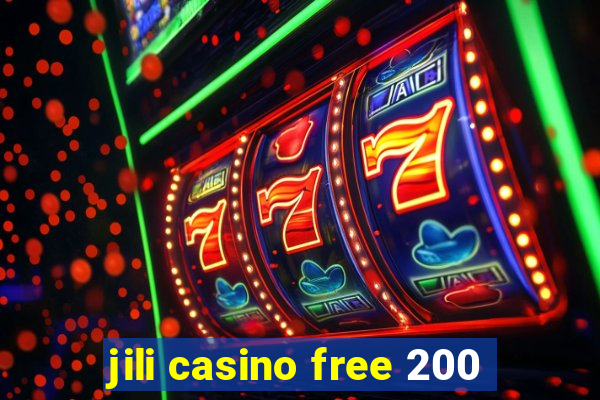 jili casino free 200