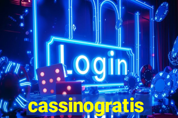 cassinogratis