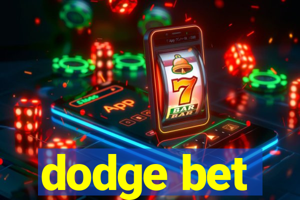 dodge bet