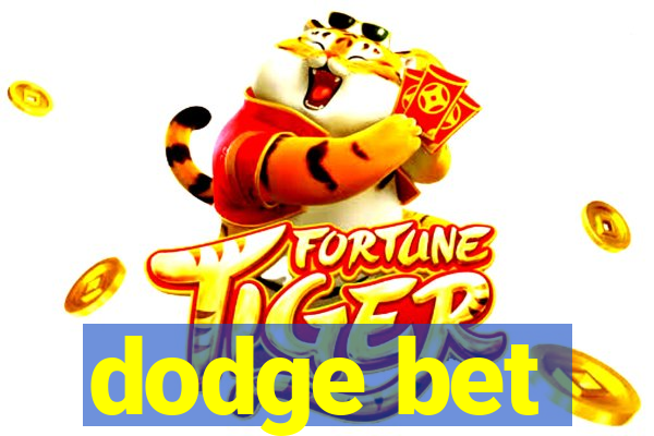 dodge bet