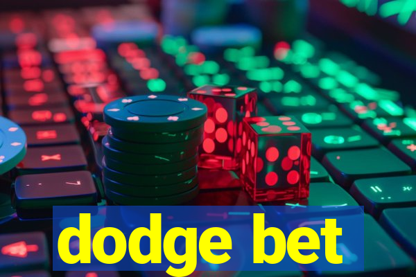 dodge bet