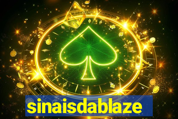 sinaisdablaze