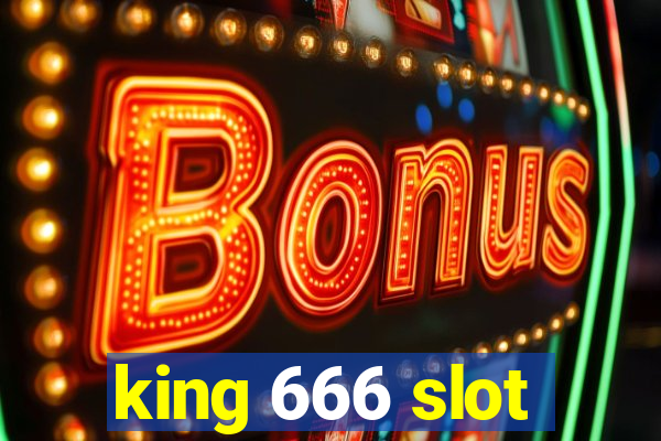 king 666 slot