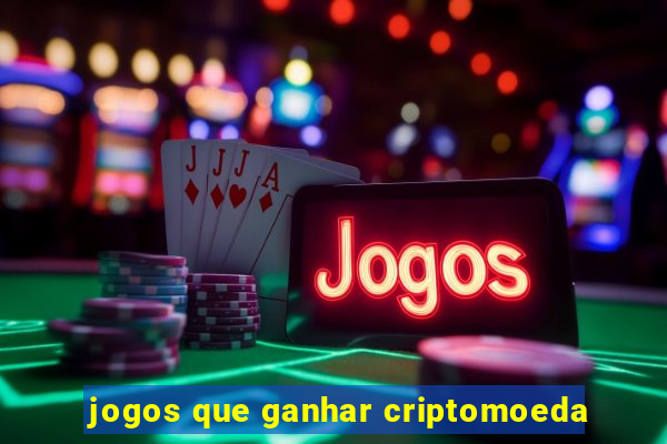 jogos que ganhar criptomoeda