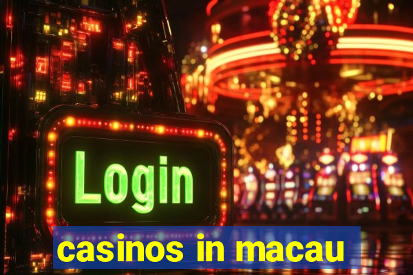 casinos in macau