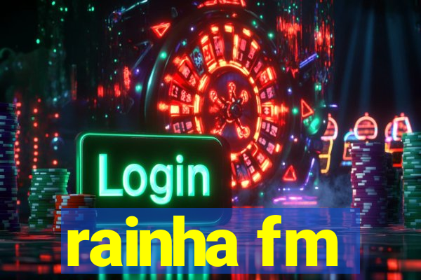 rainha fm