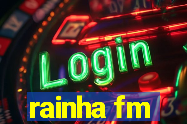 rainha fm