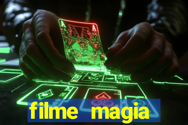 filme magia estranha completo dublado