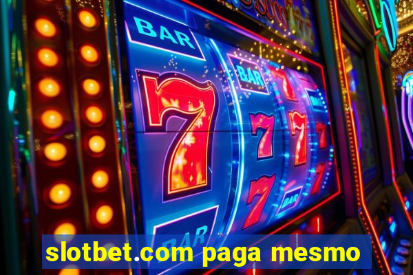 slotbet.com paga mesmo