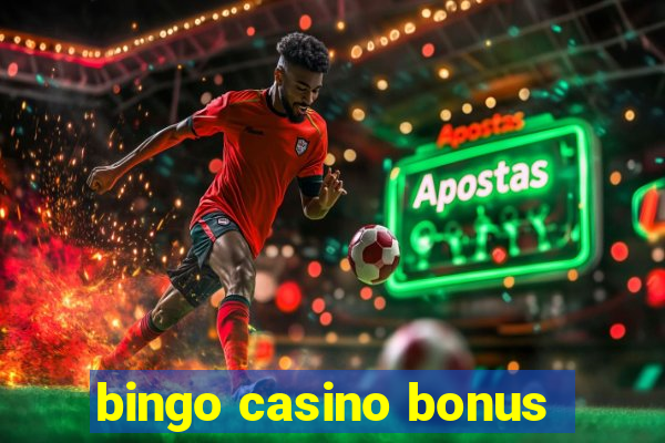 bingo casino bonus