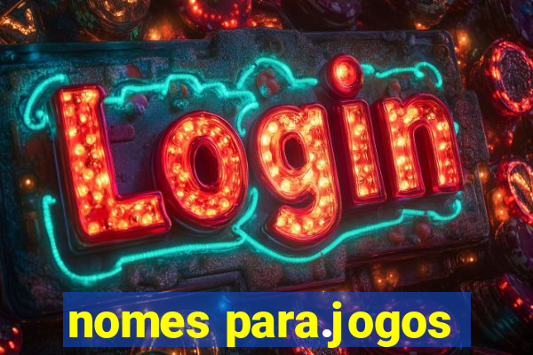 nomes para.jogos