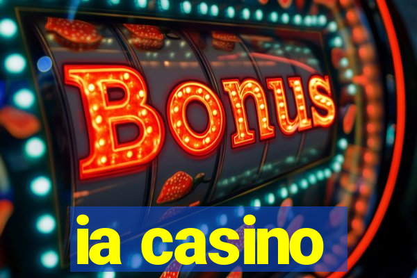 ia casino