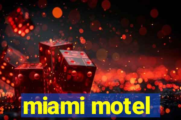 miami motel