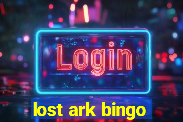 lost ark bingo