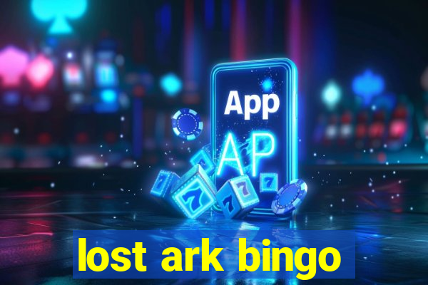 lost ark bingo