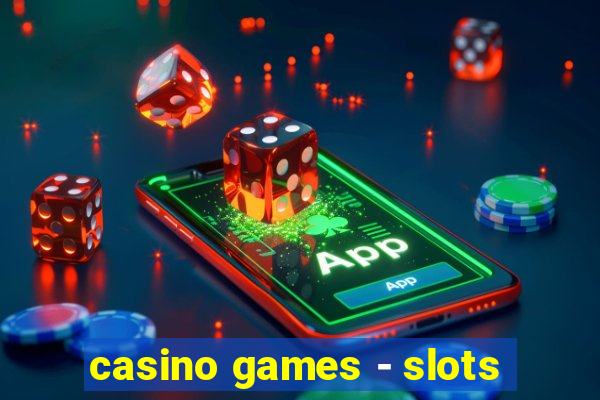 casino games - slots