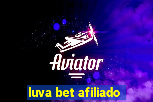 luva bet afiliado