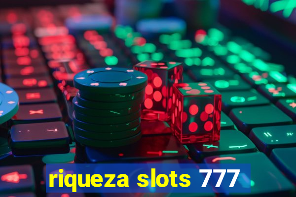 riqueza slots 777