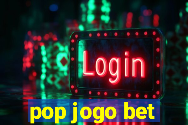 pop jogo bet