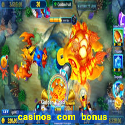 casinos com bonus no cadastro