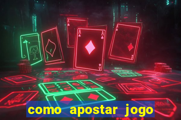 como apostar jogo de futebol