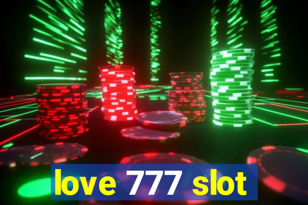 love 777 slot