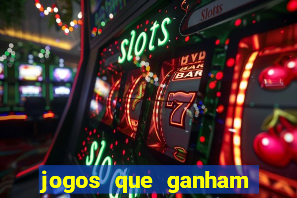 jogos que ganham dinheiro de gra?a