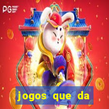 jogos que da dinheiro sem depositar nada