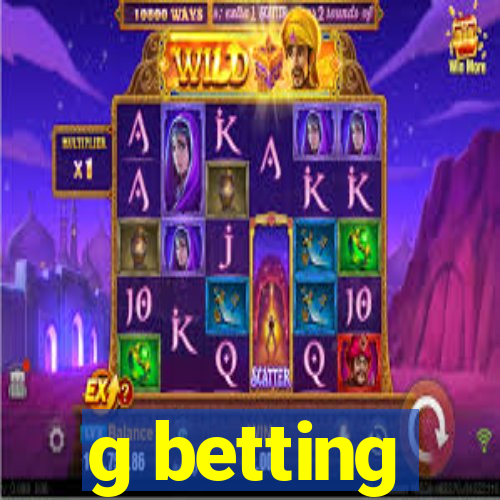 g betting