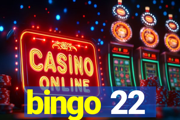 bingo 22