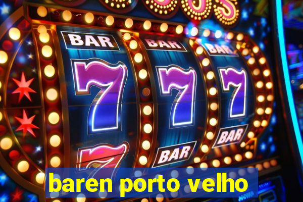 baren porto velho