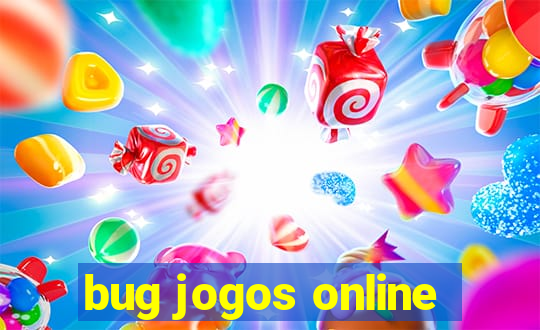 bug jogos online